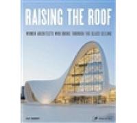 Raising The Roof Women Architects /Anglais
