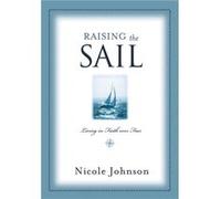 Raising the Sail by Nicole Johnson Nicole Johnson (Auteur)