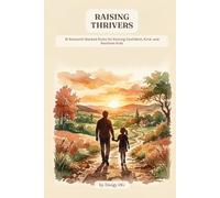 Raising Thrivers: The 10 Commandments of Modern Parenting