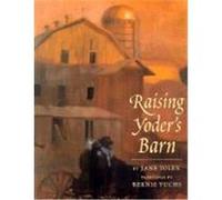 Raising Yoder's Barn Jane Yolen (Auteur)