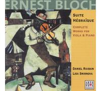 Raiskin, Daniel - Bloch : Suite Hébraïque / Intégrale pour alto et piano