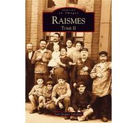 Raismes - Tome II Volume 2 - Jean-Jacques Sourdeau - Nouvelles Editions Sutton - broché - Beau livre