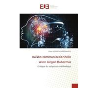 Raison communicationnelle selon Jürgen Habermas: Critique du solipsisme méthodique