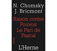 Raison contre pouvoir, le pari de pascal Le pari de Pascal - Chomsky noam / bricmont jean - L'herne - broché - Essai