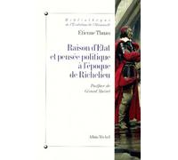 Raison d'Etat et pensée politique à l'époque de Richelieu