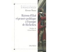 Raison d'Etat et pensée politique à l'époque de Richelieu