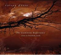 Raison D'Etre - Luminous Experience [Import]