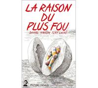 RAISON DU PLUS FOU B