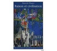 Raison et civilisation Patrick Pharo (Auteur)