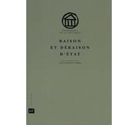 Raison Et Déraison D'etat - Théoriciens Et Théories De La Raison D'etat Aux Xvie Et Xviie Siècles
