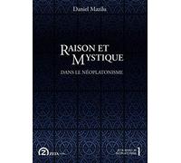 Raison Et Mystique: Dans Le Neoplatonisme (Zeta Series In Neoplatonism)
