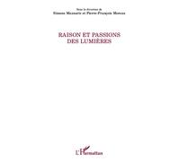 Raison et passions des Lumières - Pierre François Moreau - L'harmattan - broché - Essai