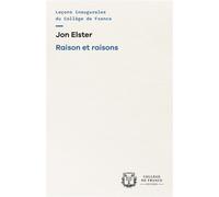 Raison et raisons - Jon Elster - Collège de france - broché - Essai