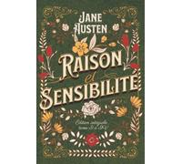 Raison et Sensibilité Édition intégrale : tome I à IV