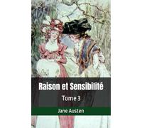 Raison et Sensibilité: Tome 3