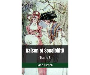 Raison et Sensibilité: Tome 3
