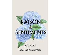 Raison et Sentiments: Grands caractères