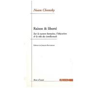 Raison & Liberté - Sur La Nature Humaine, L'éducation & Le Rôle Des Intellectuels