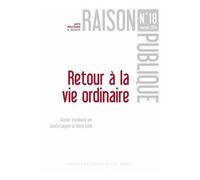 Raison Publique N° 18 - Retour À La Vie Ordinaire