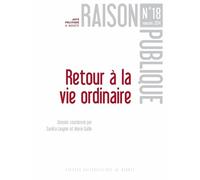 Raison Publique N° 18 - Retour À La Vie Ordinaire