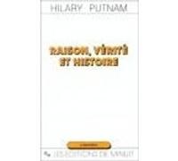 Raison, vérite et histoire Hilary Putnam (Auteur)