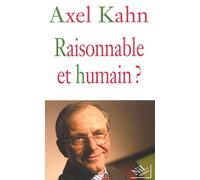Raisonnable et Humain ?