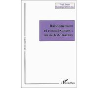 Raisonnement et connaissances : un siècle de travaux