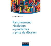 Raisonnement, résolution de problèmes et prise de décision - Jean-Marc Meunier - Dunod - broché - Etude