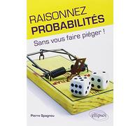 Raisonnez probabilités - Sans vous faire piéger !