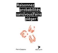 Raisonnez probabilités sans vous faire piéger !