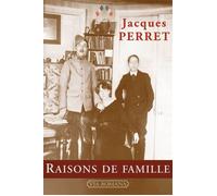 Raisons de famille Souvenirs - Jacques Perret - Via Romana - broché - Récit