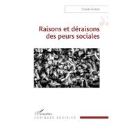 Raisons et déraisons des peurs sociales - Claude Giraud - L'harmattan - broché - Essai
