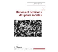 Raisons et déraisons des peurs sociales - Claude Giraud - L'harmattan - broché - Essai