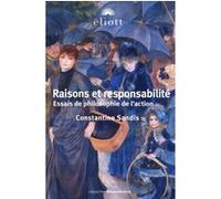 Raisons Et Responsabilité - Essais De Philosophie De L'action