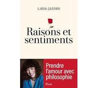 Raisons et sentiments - Prendre l'amour avec Philosophie