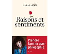 Raisons et sentiments - Prendre l'amour avec Philosophie