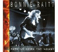 Raitt, Bonnie - Burning Down The House