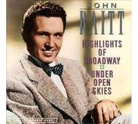 Raitt, John – Highlights of Broadway: Under Open Skies