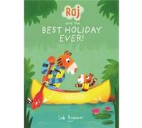 Raj and the Best Holiday Ever by Sebastien Braun Unknown (Auteur)