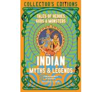Raj Balkaran Indian Myths & Legends (Relié) Flame Tree Collector's Editions