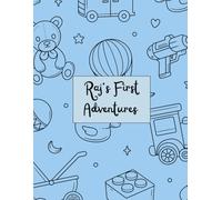 Raj’s First Adventures: Tiny Hands, Big Dreams - A Keepsake for Raj