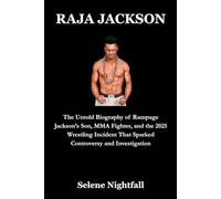 RAJA JACKSON: The Untold Biography of Rampage Jackson’s Son, MMA Fighter, and the 2025 Wrestling Incident That Sparked Controversy and Investigation
