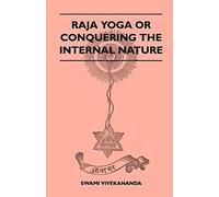 Raja Yoga Or Conquering The Internal Nature