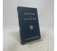 Raja Yoga or Mental Development: A Series of Lessons