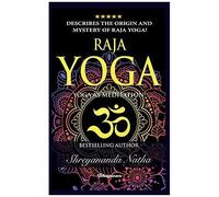 Raja Yoga - Yoga As Meditation!