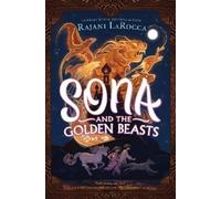 Rajani LaRocca Sona and the Golden Beasts (Poche)