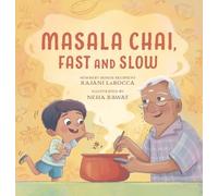Rajani LaRocca – Masala Chai, Fast and Slow – Relié