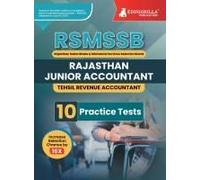 Rajasthan Junior Accountant & Tehsil Revenue Accountant Exam 2023 Conducted By Rajasthan Staff Selection Board (Rsmssb) - 10 Full Length Practice Tests With Free Access To Online Tests