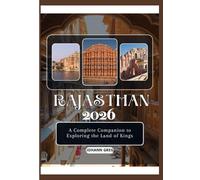 RAJASTHAN TRAVEL GUIDE 2026: A Complete Companion to Exploring theLand of Kings.