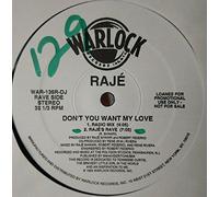 Raje - Don't You Want My Love